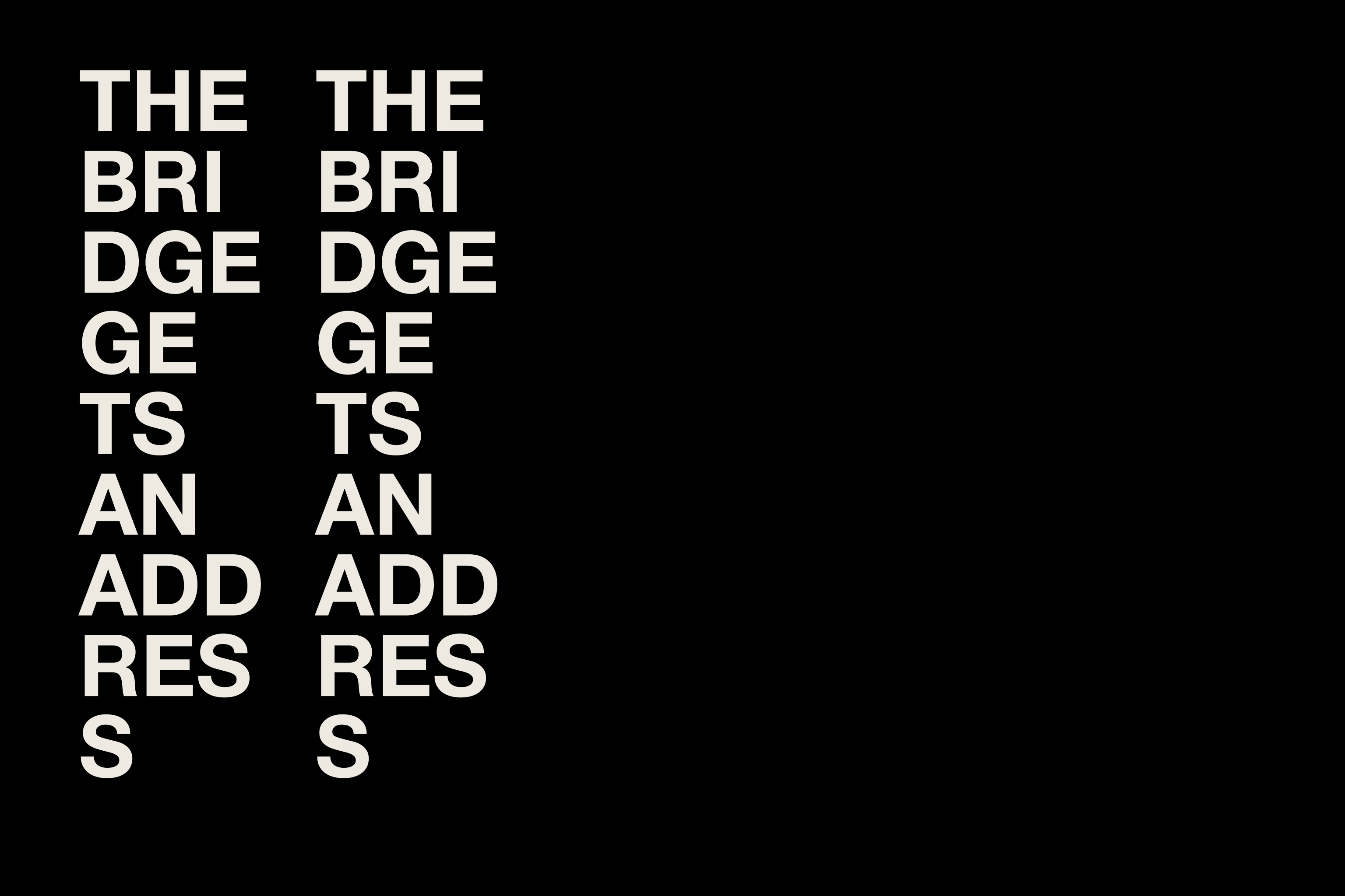 White typography on black reading “The bridge gets an address.”